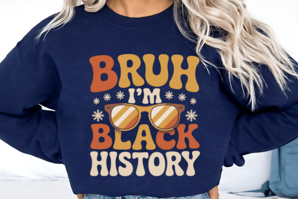 Download Bruh I’m Black History Black Culture PNG - Black culture Collection