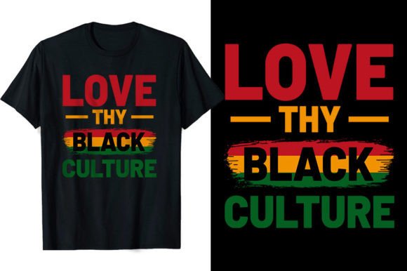 Download Love Thy Black Culture T-shirt Design - Black culture Collection